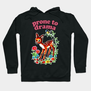 Prone To Drama / Existentialist Meme Design Hoodie